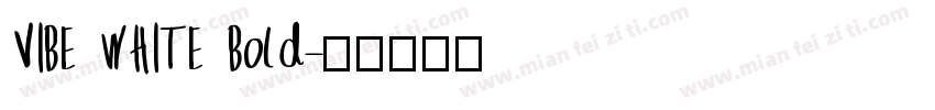 VIBE WHITE Bold字体转换